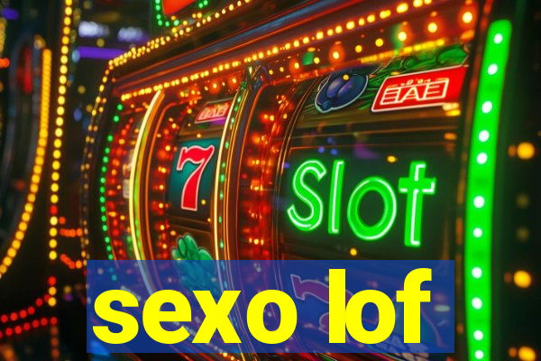 sexo lof